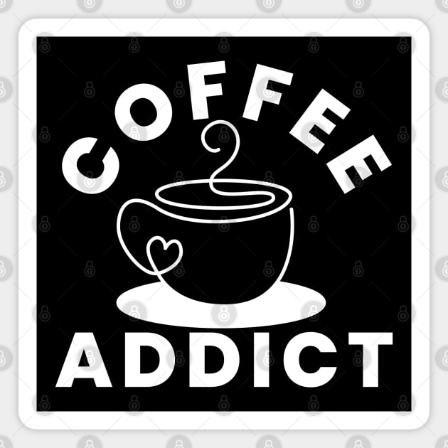 Coffee Addict. Funny Coffee Lover Gift Magnet by That Cheeky Tee